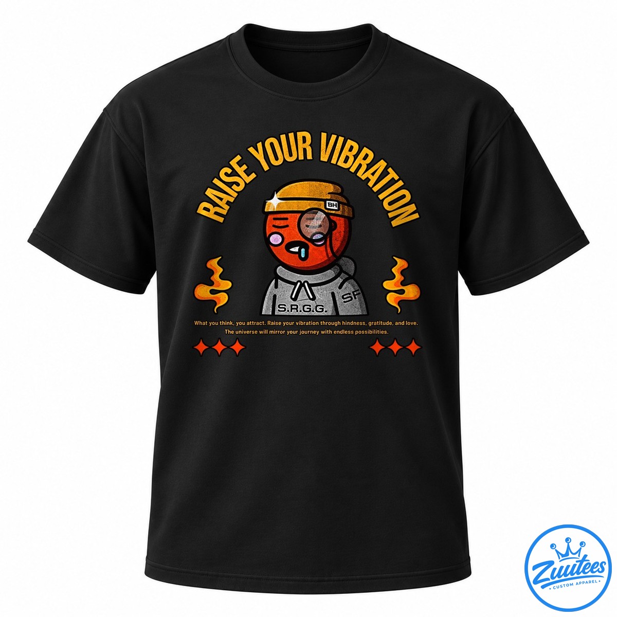 Raise Your Vibration Worth It Wear Shirt Raise Your Vibration shirt design with a cartoon character, golden lettering, orange flames, stars, and an uplifting quote.