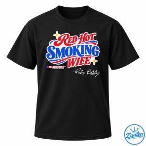 Red Hot Smoking Wife graphic with red and blue lettering, yellow stars, movie title logo, and Ricky Bobby signature