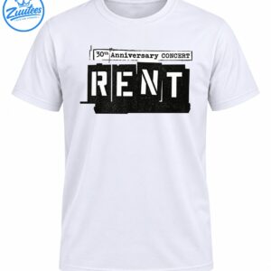 RENT 30th Anniversary CONCERT shirt design with bold white lettering, distressed black panels, and vintage poster styling