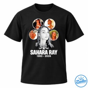 Sahara Ray 1993–2026 Memorial Celebrity Shirt