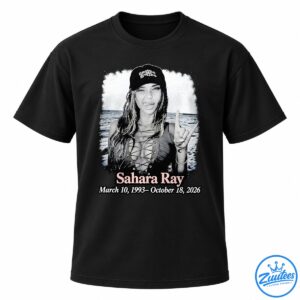 Sahara Ray Memorial March 10 1993–october 18 2026 Shirt