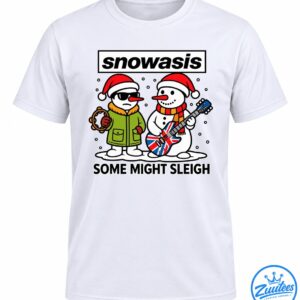 Snowasis Some Might Sleigh Oasis Britpop Shirt