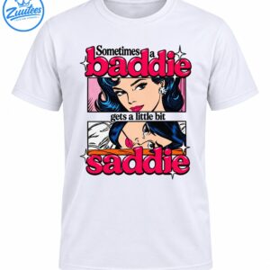 Sometimes a Baddie Gets a Little Bit Saddie shirt design with pink lettering and a blue-haired crying woman in retro comic panels