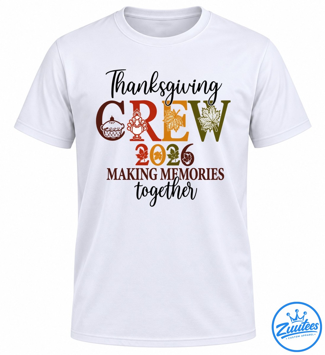 Thanksgiving Crew 2026 Making Memories Together Shirt Thanksgiving Crew 2026 Making Memories Together Shirt