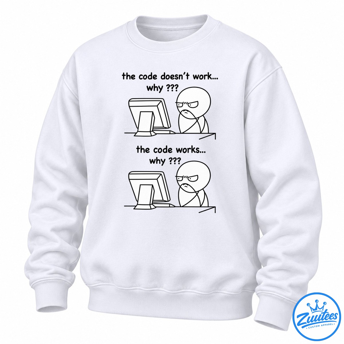 The Code Doesn’t Work Why And The Code Works Why Programmer Meme Shirt The Code Doesn’t Work Why And The Code Works Why Programmer Meme Shirt