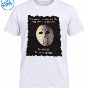 Server outage humor shirt with a distressed hockey mask, cream typewriter lettering, and vintage horror poster styling