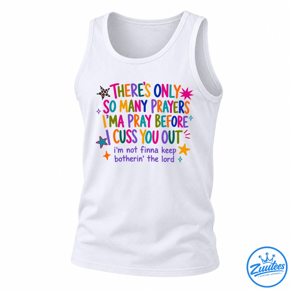 There’s Only So Many Prayers I’ma Pray Before I Cuss You Out Tank Top
