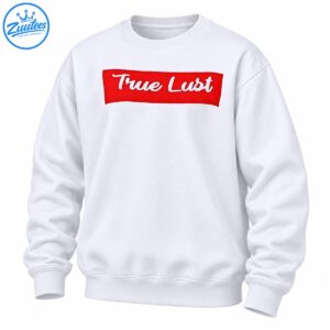 True Lust shirt design featuring white cursive lettering on a bold red banner
