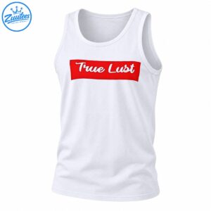 True Lust shirt design featuring white cursive lettering on a bold red banner