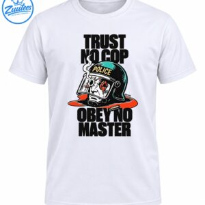 Trust No Cop Obey No Master graphic with a damaged police riot helmet, teal highlights, and orange-red splashes