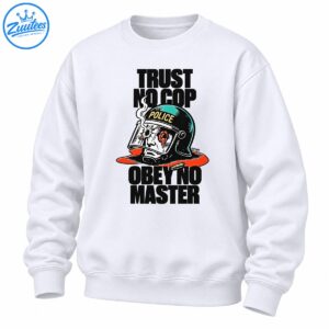 Trust No Cop Obey No Master graphic with a damaged police riot helmet, teal highlights, and orange-red splashes
