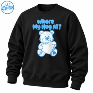 Where My Hug At blue bubble lettering above a cute white teddy bear holding a heart with XO and blue heart paws