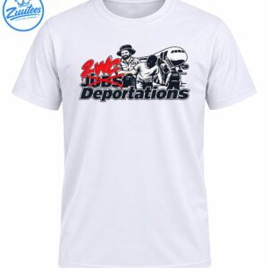 Political graphic shirt design with red ZWC lettering, crossed-out JOBS text, ICE officers, an airplane, and Deportations text.
